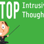 How to stop intrusive thoughts